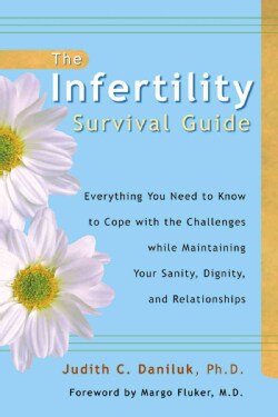 The Infertility Survival Guide (Paperback)
