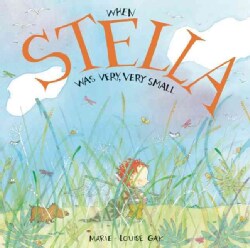 When Stella Was Very, Very Small (Hardcover)