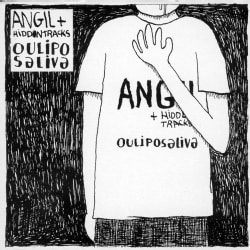 Angil + Hidden Tracks - Oulips Saliva