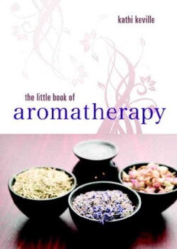 The Little Book of Aromatherapy (Paperback)