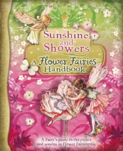 Sunshine and Showers: A Flower Fairies Handbook (Paperback)