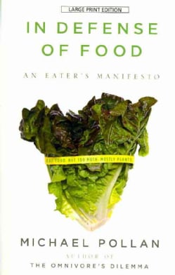 In Defense of Food: An Eater's Manifesto (Paperback)