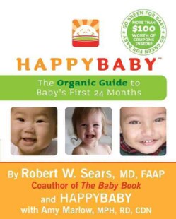 Happy Baby: The Organic Guide to Baby's First 24 Months (Paperback)