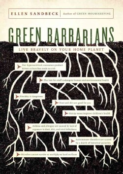 Green Barbarians: How to Live Bravely on Your Home Planet (Paperback)
