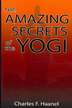 The Amazing Secrets of the Yogi (Paperback)