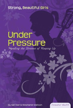 Under Pressure: Handling the Stresses of Keeping Up (Hardcover)