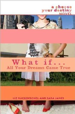 What If . . . All Your Dreams Came True (Paperback)