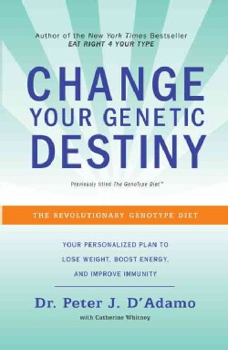 Change Your Genetic Destiny (Paperback)