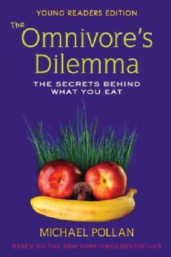 The Omnivore's Dilemma: The Secrets Behind What You Eat (Paperback)