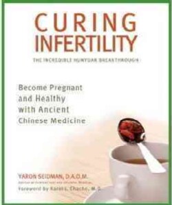 Breaking the Infertility Code: Finally Getting Pregnant with Ancient Chinese Medicine (Paperback)