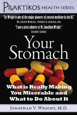 Your Stomach: What Is Really Making You Miserable and What to Do About It (Hardcover)