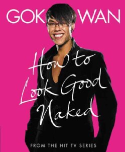 How to Look Good Naked (Paperback)