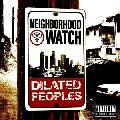 Dilated Peoples - Neighborhood Watch [PA]
