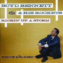 Boyd Bennett & His Rockets - Rockin` Up A Storm: The Best Of The King Recordings