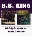 B.B. King - Midnight Believer/Take It Home