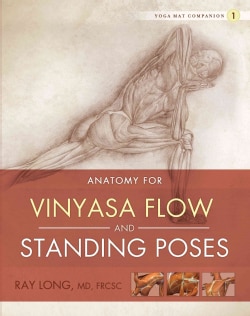 Anatomy for Vinyasa Flow and Standing Poses (Paperback)