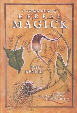 A Compendium of Herbal Magick (Paperback)