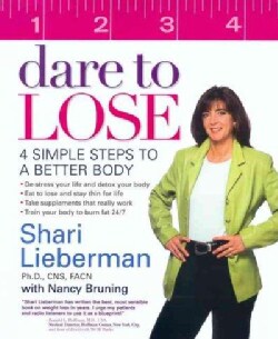 Dare to Lose: Four Simple Steps to Achieve a Better Body (Paperback)