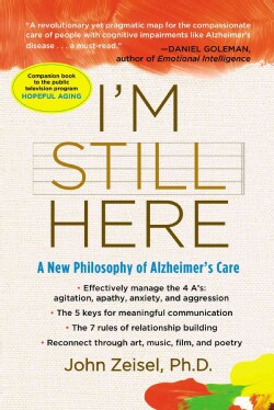 I'm Still Here: A New Philosophy of Alzheimer's Care (Paperback)