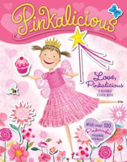 Pinkalicious: Love, Pinkalicious: A Reusable Sticker Book (Paperback)