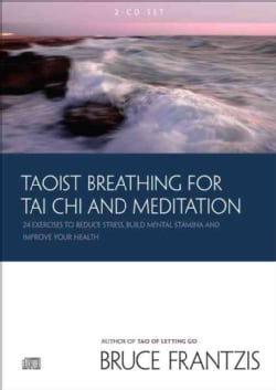 Taoist Breathing for Tai Chi and Meditation: 24 Exercises to Reduce Stress, Build Mental Stamina, and Improve Your... (CD-Audio)