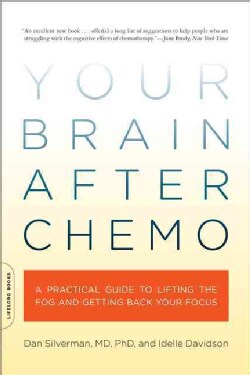 Your Brain After Chemo: A Practical Guide to Lifting the Fog and Getting Back Your Focus (Paperback)