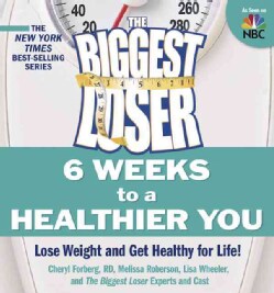 The Biggest Loser: 6 Weeks to a Healthier You (Paperback)