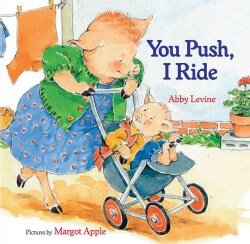 You Push, I Ride (Board book)