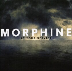 Morphine - At Your Service