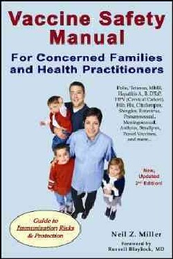 Vaccine Safety Manual for Concerned Families and Health Practitioners (Paperback)