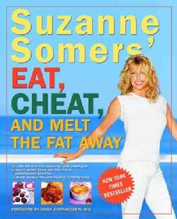 Suzanne Somers' Eat, Cheat, and Melt the Fat Away (Paperback)