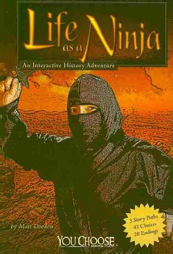 Life As a Ninja: An Interactive History Adventure (Paperback)