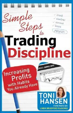 Simple Steps to Trading Discipline: Increasing Profits With Habits You Already Have (Paperback)