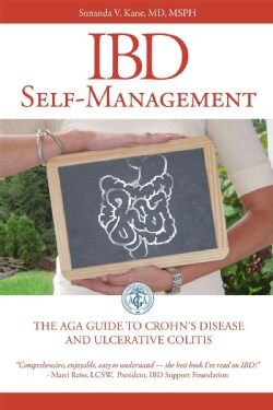 IBD Self-Management: The AGA Guide to Crohn's Disease and Ulcerative Colitis (Paperback)