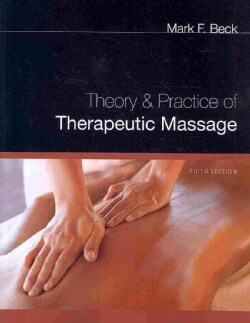 Theory &amp; Practice of Therapeutic Massage (Paperback)