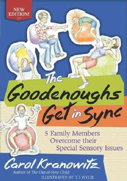 The Goodenoughs Get in Sync: 5 Family Members Overcome Their Special Sensory Issues (Paperback)