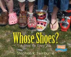 Whose Shoes?: A Shoe for Every Job (Hardcover)