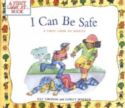 I Can Be Safe: A First Look at Safety (Paperback)