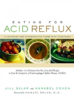 Eating for Acid Reflux: A Handbook and Cookbook for Those With Heartburn (Paperback)