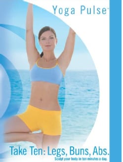 Yoga Pulse: Take Ten: Sculpt Your Body in 10 Minutes a Day: Legs, Buns, Abs (DVD)