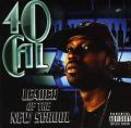 40 Cal - Leader Of The New School [PA] [11/25] *