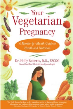 Your Vegetarian Pregnancy: A Month-By-Month Guide to Health and Nutrition (Paperback)