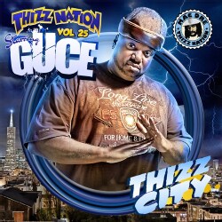 Mac Dre - Thizz Nation 25 Guce (Thizz City) (Parental Advisory)