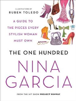 The One Hundred: A Guide to the Pieces Every Stylish Woman Must Own (Paperback)