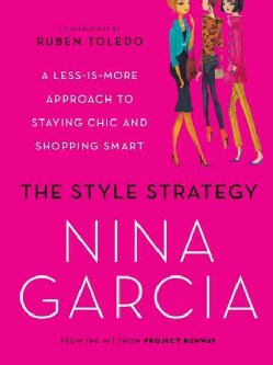 The Style Strategy: A Less-Is-More Approach to Staying Chic and Shopping Smart (Paperback)