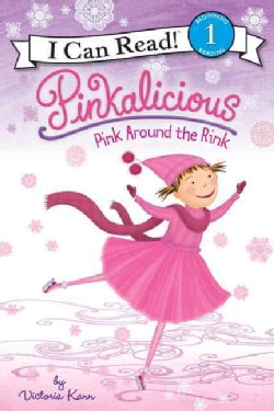 Pinkalicious: Pink Around the Rink (Hardcover)