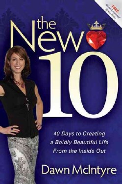 The New 10 Redefining Beauty: 40 Days to Creating a Boldly Beautiful Life from the Inside Out (Paperback)