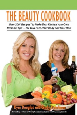 The Beauty Cookbook: 200 Recipes to Make Your Kitchen Your Spa- For Your Face, Your Body, and Your Hair (Paperback)