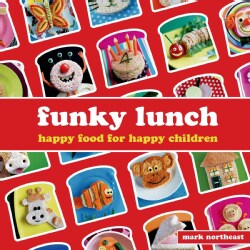 Funky Lunch: Happy Food for Happy Children (Hardcover)
