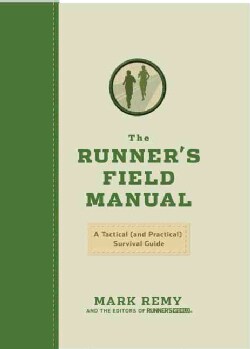 The Runner's Field Manual: A Tactical (and Practical) Survival Guide (Hardcover)